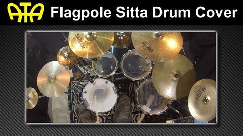 Ata Flagpole Sitta Drum Cover According To Adam Youtube