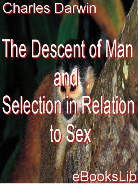 The Descent Of Man And Selection In Relation To Sex Edition 1 By Charles Darwin