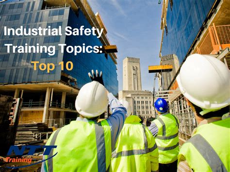 It means that there are no occasional companies and units and that the list is not subject to change without any serious reason. Industrial Safety Training Topics: Top 10 List - NTT Training