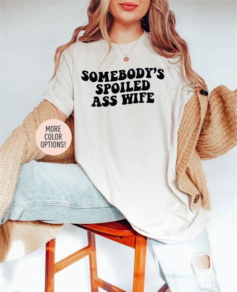somebodys spoiled ass wife shirt oversized shirt cool wife club shirt mother s day shirt