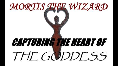 Capturing The Heart Of The Goddess Youtube
