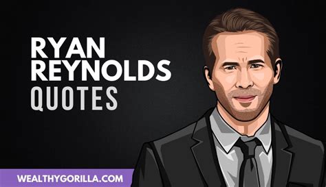 Quotes will be submitted for approval by the rt staff. 50 Humbling Ryan Reynolds Quotes (2021) | Wealthy Gorilla