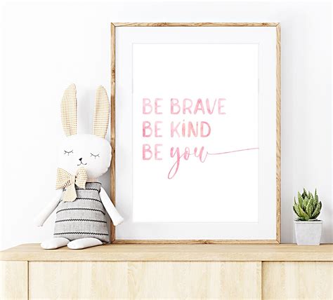 Be Brave Be Kind Be You Nursery Printable Wall Art Baby Girl Etsy