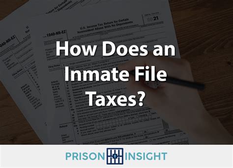 How Does An Inmate File Taxes The Prison Insight