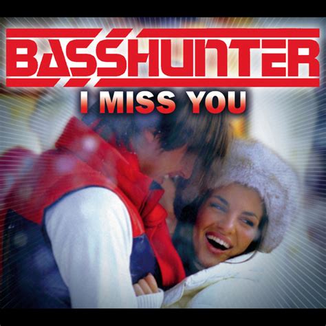I Miss You Single By Basshunter Spotify