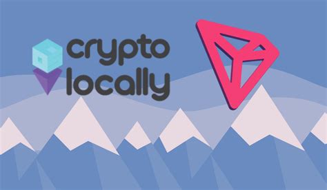 Cryptocurrency was one of the biggest trends to emerge and pick up gears in 2020. CryptoLocally To Offer Easiest Tron (TRX) Crypto Coin ...
