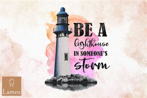 Be The Lighthouse In Someone Storm Png Graphic By Lamos Sublimation