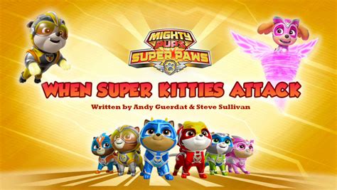 Mighty Pups Super Paws When Super Kitties Attack Paw Patrol Wiki