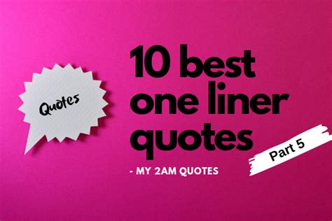 10 Best One Liner Quotes Part 5 My 2am Quotes My 2am Quotes