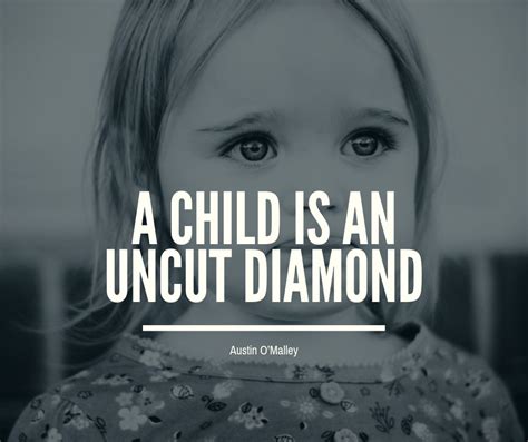18 Inspirational Children Quotes To Remind Us Of Our Greatest Fortune