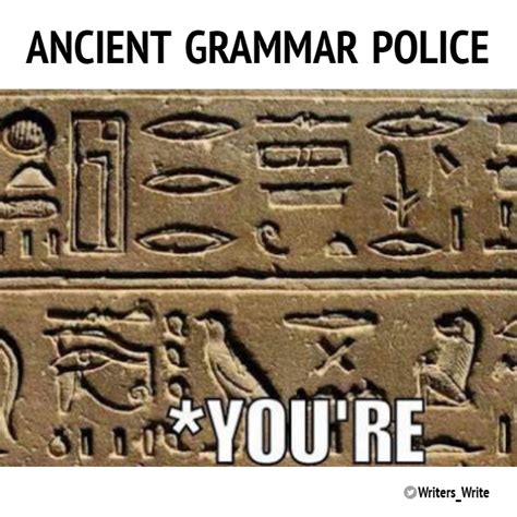 Ancient Grammar Police Writers Write