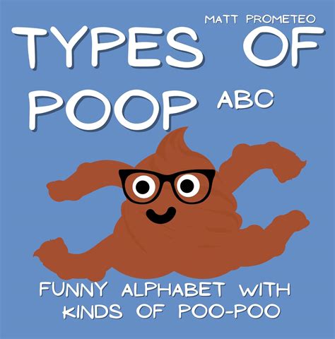 Types Of Poop Abc Funny Alphabet With Kinds Of Poo Poo Pooping