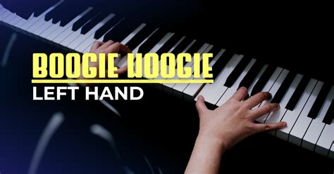 Boogie Woogie Left Hand My Jazzedge
