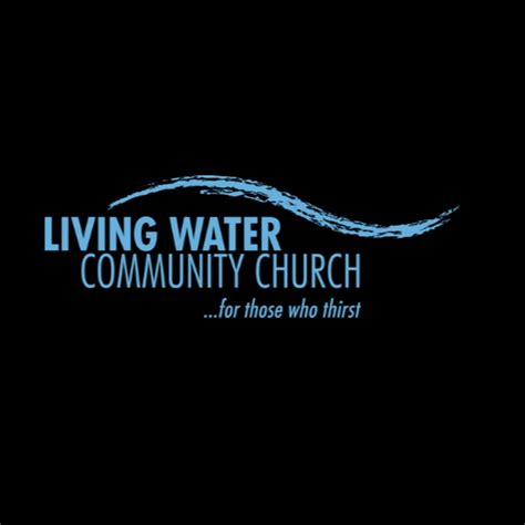 Living Water Community Church Youtube