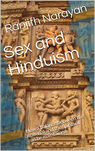 Sex And Hinduism How A Balance Between The Material And The Spiritual