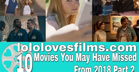 10 Movies From 2018 You May Have Missed Part 2 Lolo Loves Films