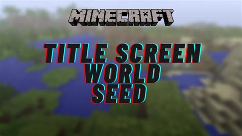 70以上 Minecraft Title Screen Seed Found 255758 Minecraft Loading Screen