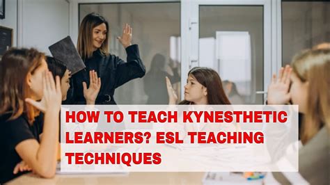 Esl Classroom Activity For Kinesthetic Learners Role And Action Playing Tefl