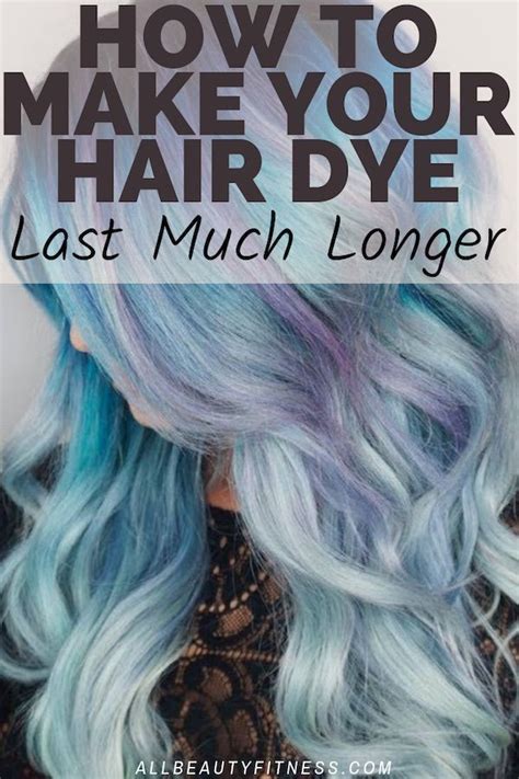 How To Make Your Hair Dye Last Much Longer Dyed Hair Hair Your Hair