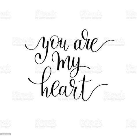 You Are My Heart Handwritten Calligraphy Lettering Quote Stock
