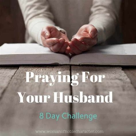 Praying For Your Husband Eight Day Challenge To Bless You Both