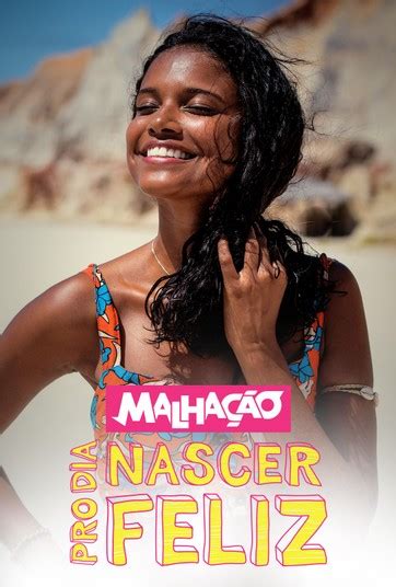 Malhação Pro Dia Nascer Feliz Assista Online Aos Capítulos No Globoplay