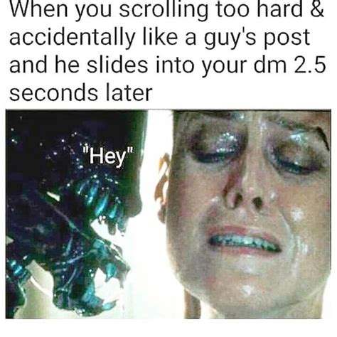 Hate It When That Happens Slide Into Your Dms Know Your Meme