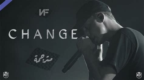 Nf Change Lyrics Video مترجمة Youtube