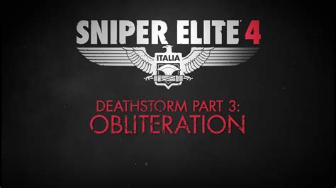 Sniper Elite 4 Official Deathstorm Part 3 Dlc Announcement Trailer
