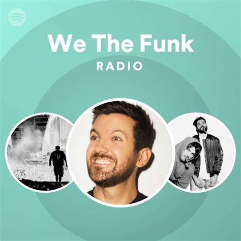 We The Funk Radio Playlist By Spotify Spotify
