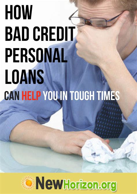 How Bad Credit Personal Loans Can Help You In Tough Times Bad Credit