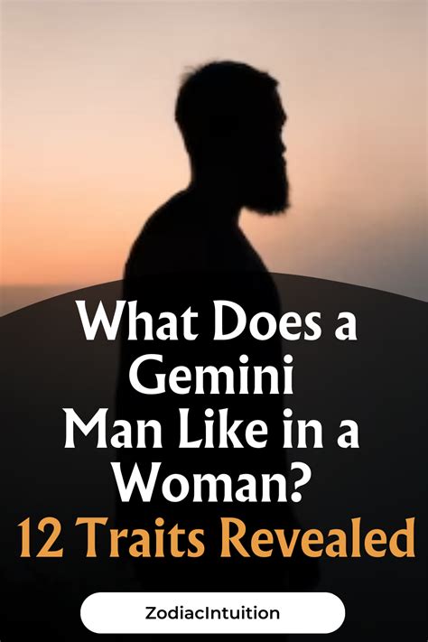 What Does A Gemini Man Like In A Woman 12 Traits Revealed