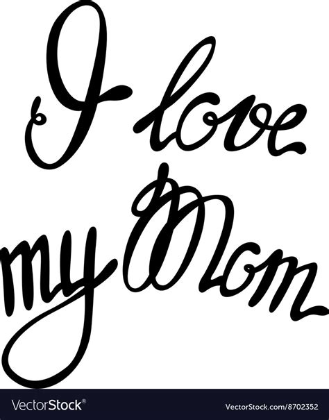 lettering i love my mom royalty free vector image