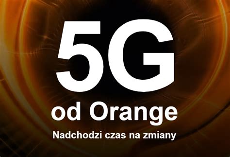 Orange Polska Testy 5g Ruszą W 2019 Roku Co Dalej