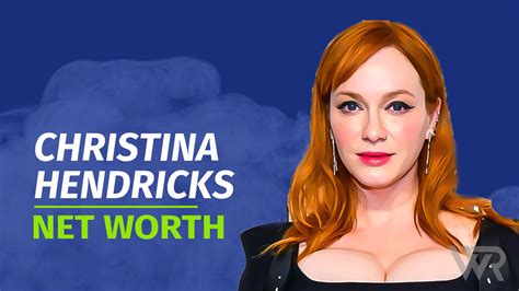 Christina Hendricks Net Worth Achievements Updated Wealth Rector