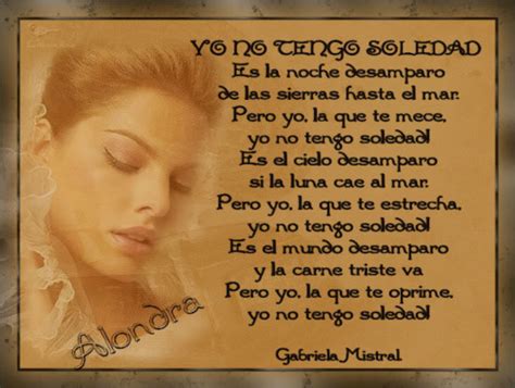 Gabriela mistral poems, quotations and biography on gabriela mistral poet page. Bonitas Frases y poemas de Gabriela Mistral en imágenes