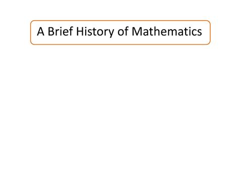 History Lecture Notes 1 10 A Brief History Of Mathematics A Brief