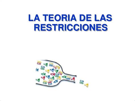 Borrowed from late latin restrictio, restrictionem, from latin restringo. TEORIA DE LAS RESTRICCIONES TOC. prezi | SISTEMAS DE ...