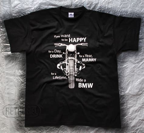 My friends ride harleys and there is an abundance of harley shirts out there but i have not really seen any cool old bmw shirts. BMW motorcycles Tee Mens Funny Quote Short Sleeve T-shirt