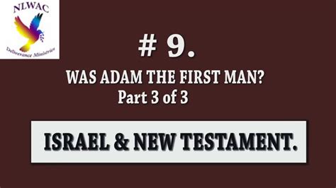 9 Was Adam The First Man Israel And New Testament Part 3 Youtube