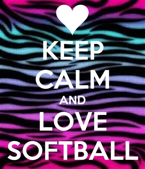 Keep Calm And Love Softball Poster Sarah Rello Keep Calm O Matic