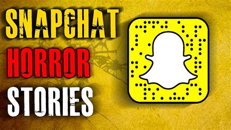 5 TRUE CREEPY Snapchat Horror Stories True Scary Stories YouTube