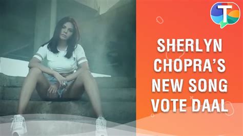 Hot Sexy Sherlyn Chopra S Vote Daal Official Music Video Full Song