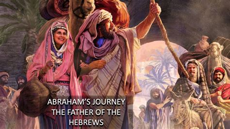 The Journey Of Abraham Part 1 Of 2 Youtube