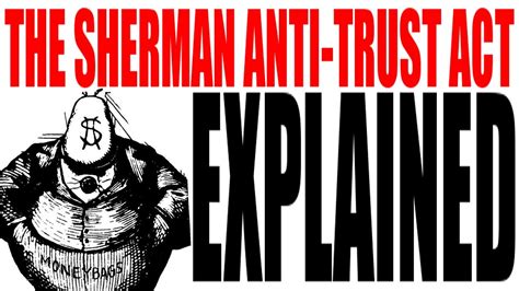 The Sherman Anti Trust Act Explained Us History Review Youtube