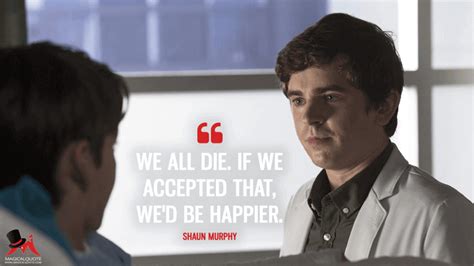 Alone in the world and unable to personally connect with those. The Good Doctor Quotes - MagicalQuote | Good doctor, The ...