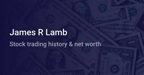 James R Lamb Net Worth 2024 Wallmine