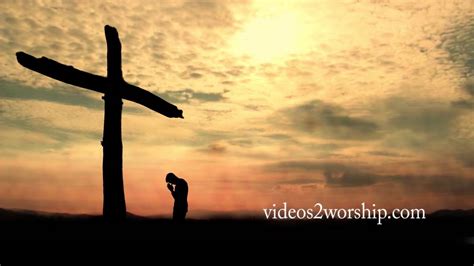 Man Kneeling At The Cross Worship Background Youtube