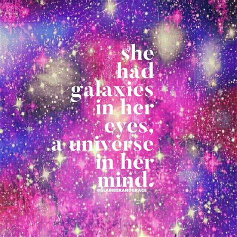 Galaxy Quote Galaxies In Her Eyes Galaxy Quotes Star Quotes In Her