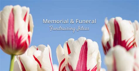 Fundraising Ideas For Funerals And Memorials Funeralocity